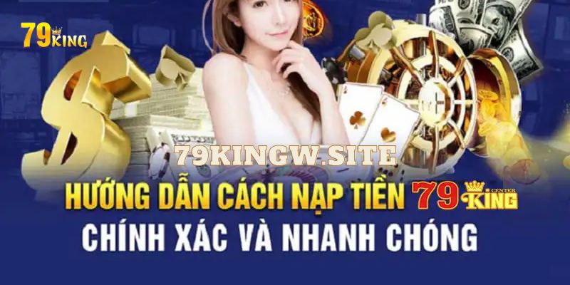 nạp tiền 79king