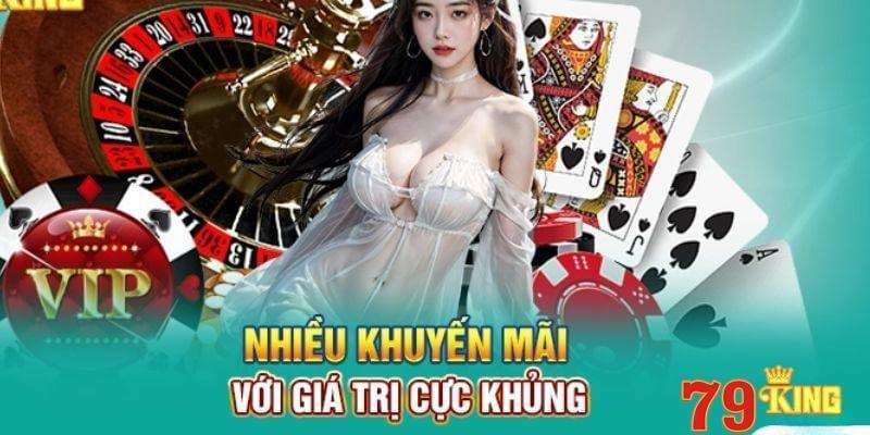 Tổng hợp các chương trình khuyến mãi tại 79king